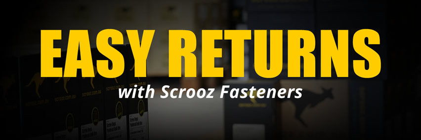 Easy returns at Scrooz Fasteners!